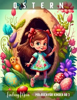Ostern Malbuch zur Entspannung: 100 Faszinierende Motive mit Mädchen, Osterhasen und Ostereiern für Kinder ab 3 Jahren