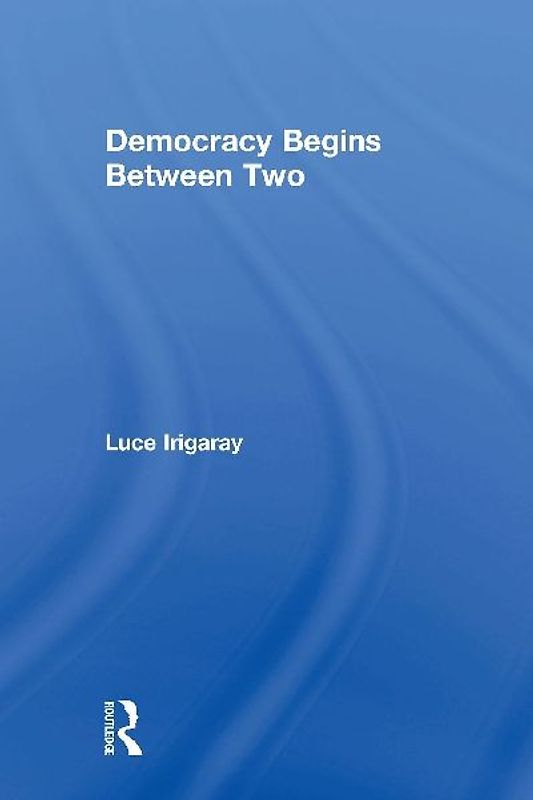 Democracy Begins Between Two