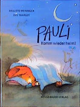 Pauli, komm wieder heim!