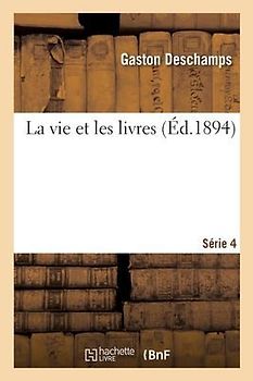 La Vie Et Les Livres. Série 4