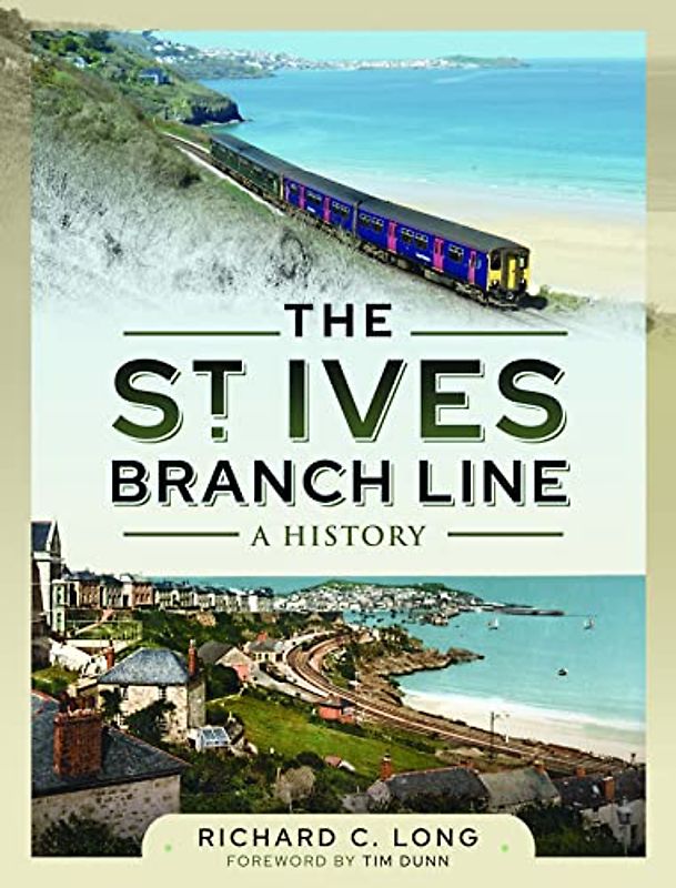 The St Ives Branch Line: A History