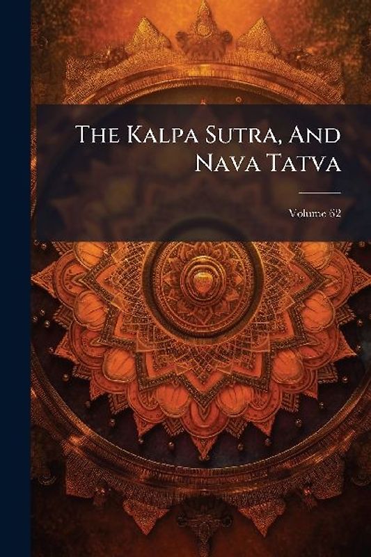The Kalpa Sutra, And Nava Tatva