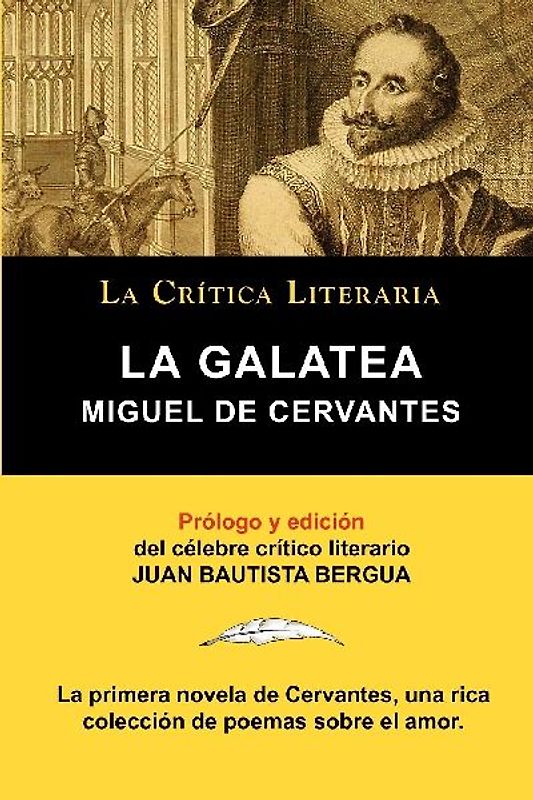 La Galatea de Cervantes, Colección La Crítica Literaria por el célebre crítico literario Juan Bautista Bergua, Ediciones Ibéricas