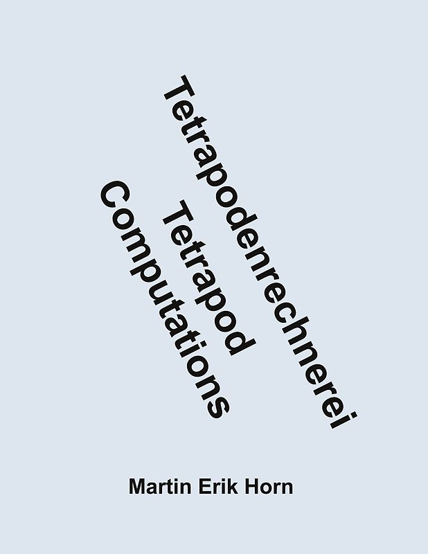 Tetrapodenrechnerei - Tetrapod Computations