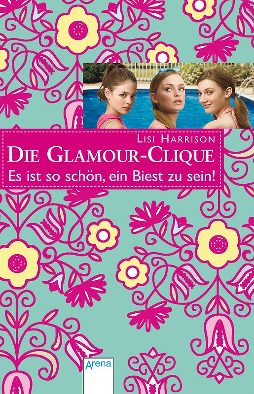 Die Glamour Clique. Es ist so schön, ein Biest zu sein!