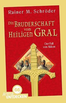 Die Bruderschaft vom Heiligen Gral (1). Der Fall von Akkon