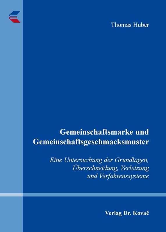Gemeinschaftsmarke und Gemeinschaftsgeschmacksmuster