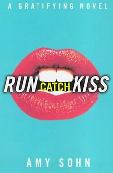Run Catch Kiss: A Gratifying Novel