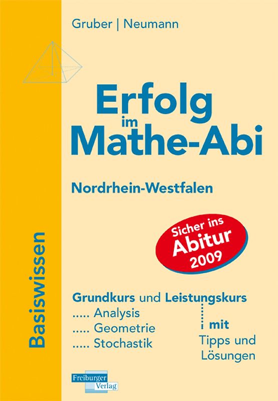 Erfolg im Mathe-Abi 2009 NRW Basiswissen