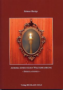 Aurora einer neuen Welterfahrung