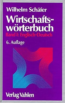Wirtschaftswörterbuch. Englisch-Deutsch