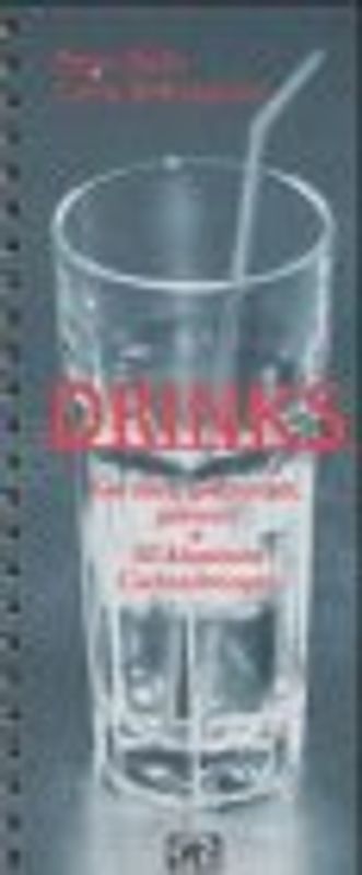 Drinks Gerührt, geschüttelt, gekonnt. 50 klassische Cocktailrezepte