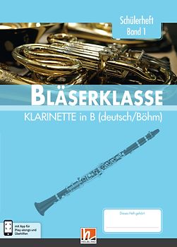 Leitfaden Bläserklasse. Schülerheft Band 1 - Klarinette