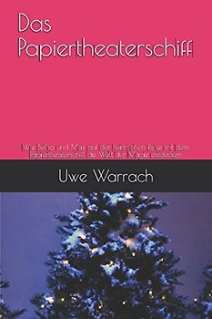 Das Papiertheaterschiff: Wie Belisa und Max auf der heimlichen Reise mit dem Papiertheaterschiff die Welt der Magie entdecken