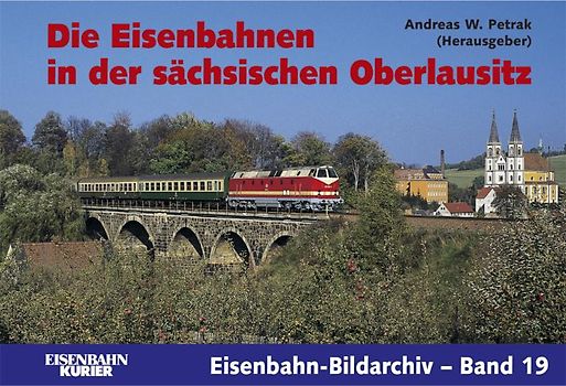 Die Eisenbahnen in der sächsisichen Oberlausitz