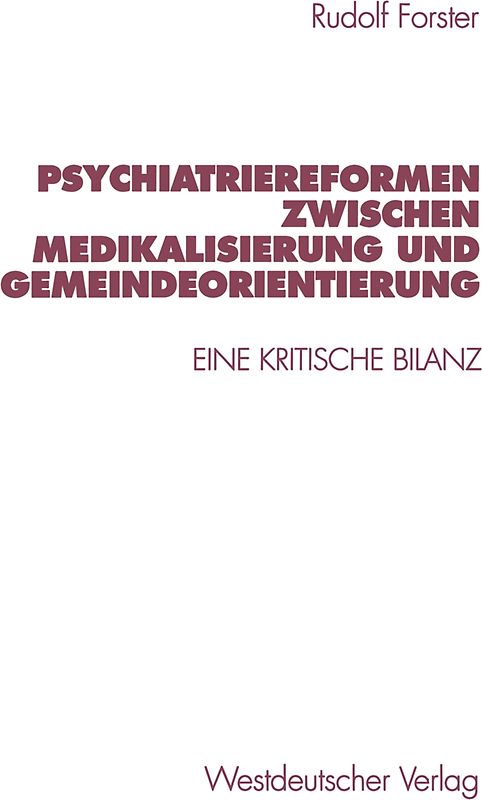 Psychiatriereformen zwischen Medikalisierung und Gemeindeorientierung