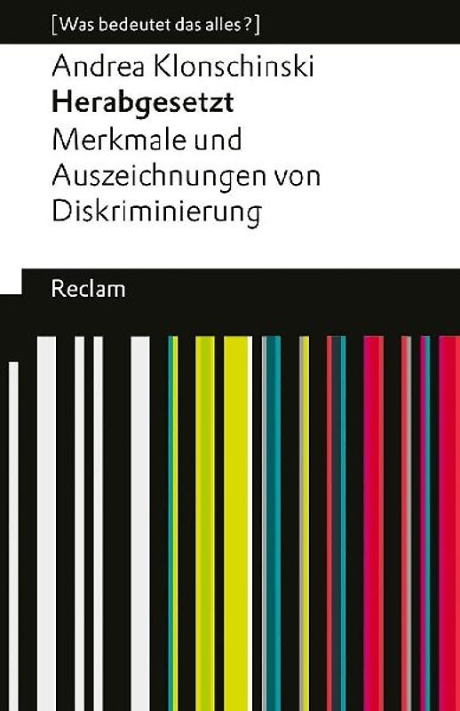 Herabgesetzt. Merkmale und Auswirkungen von Diskriminierung