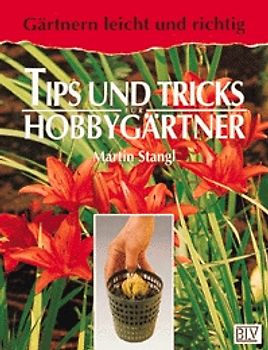 Tips und Tricks für Hobbygärtner