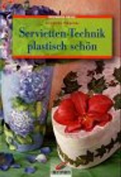 Servietten-Technik plastisch schön