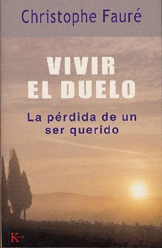 Vivir el duelo : la pérdida de un ser querido