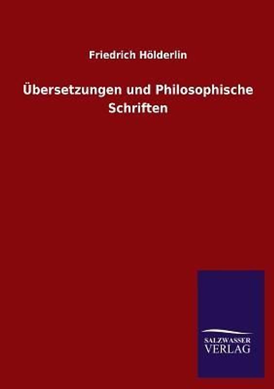 Übersetzungen und Philosophische Schriften