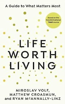Life Worth Living
