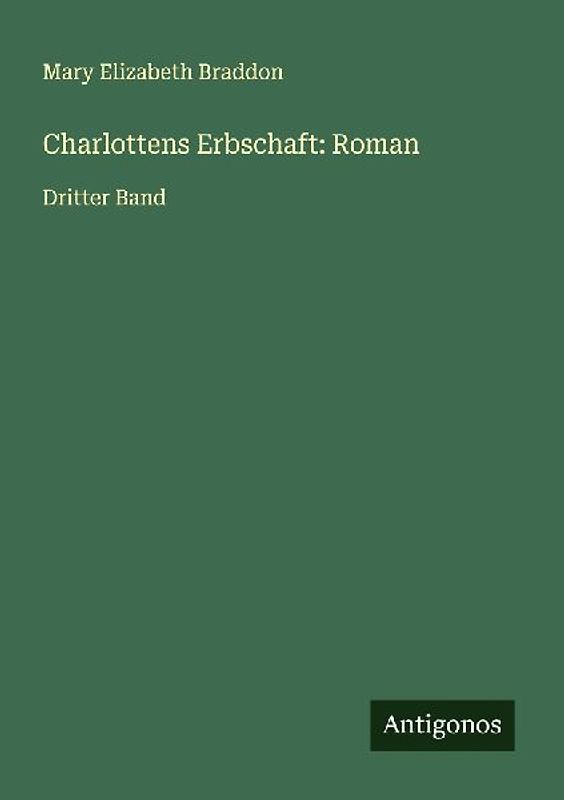 Charlottens Erbschaft: Roman