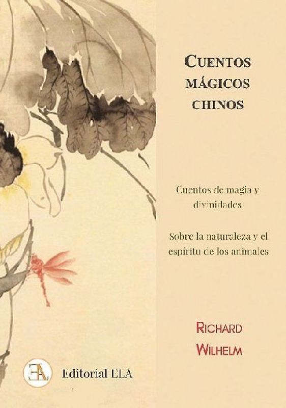 Cuentos mágicos chinos : cuentos de magia y divinidades y sobre la naturaleza y animales