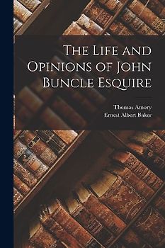 The Life and Opinions of John Buncle Esquire