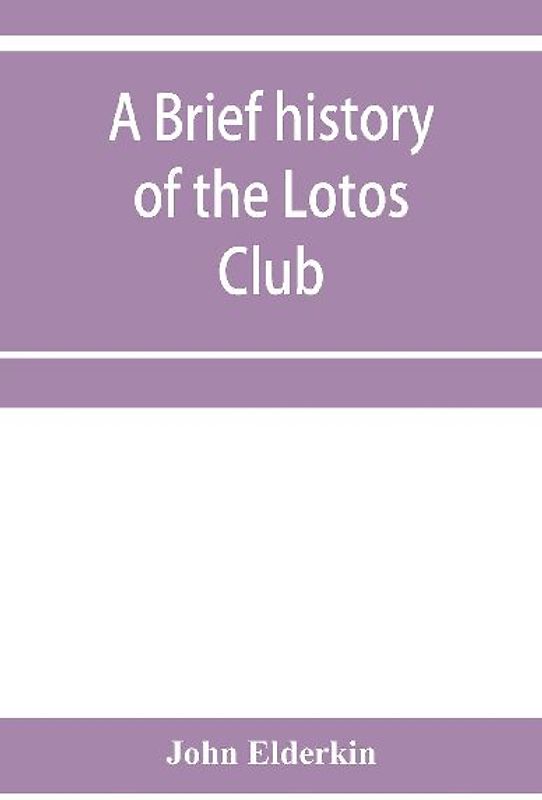 A brief history of the Lotos Club