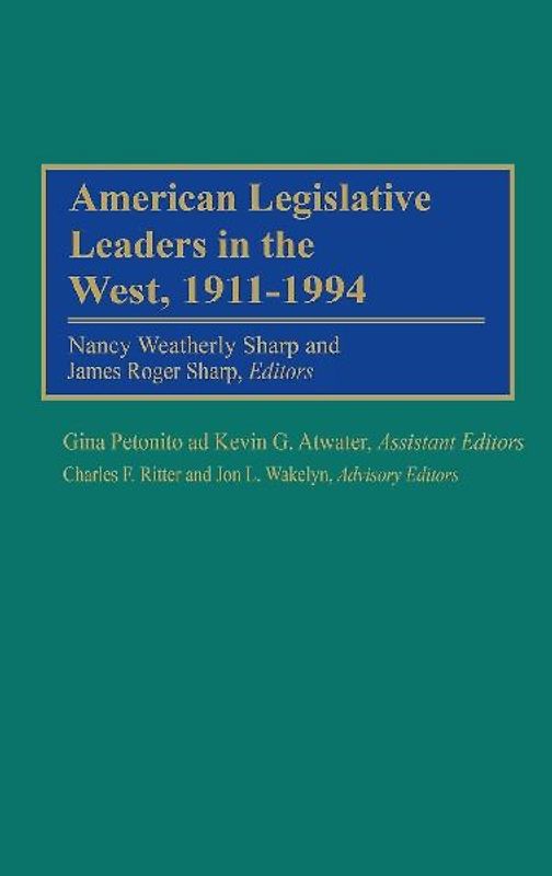 American Legislative Leaders in the West, 1911-1994