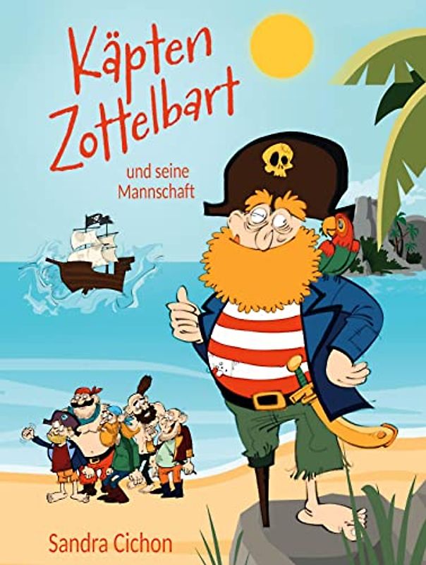 Käpten Zottelbart und seine Mannschaft: Piratengeschichte für Kinder ab 6 Jahren - ein interaktives Lese-Malbuch: Eine spannende Piratengeschichte für Kinder ab 6 Jahren