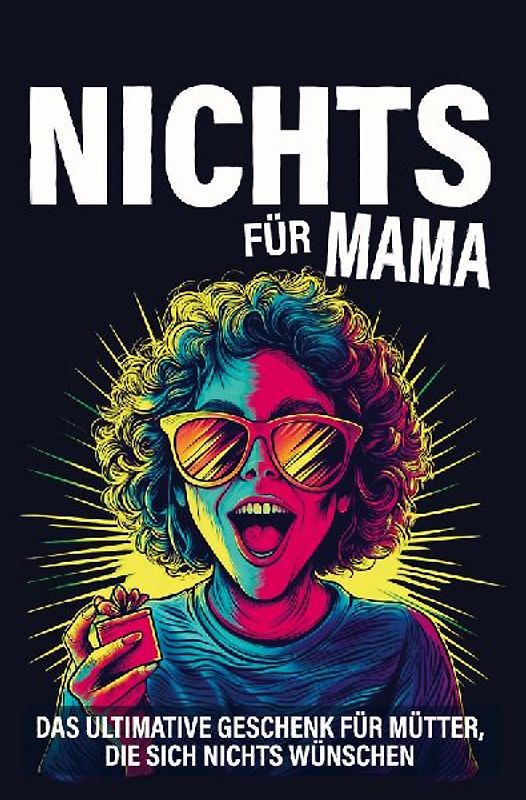 Nichts für Mama