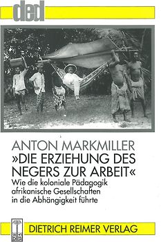 Die Erziehung des Negers zur Arbeit