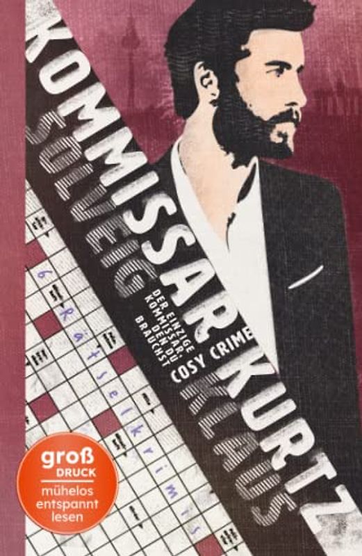 Kommissar Kurtz: Der einzige Kommissar, den du brauchst (6 Kreuzworträtsel-Kurz-Krimis, Band 1) (Großdruck)