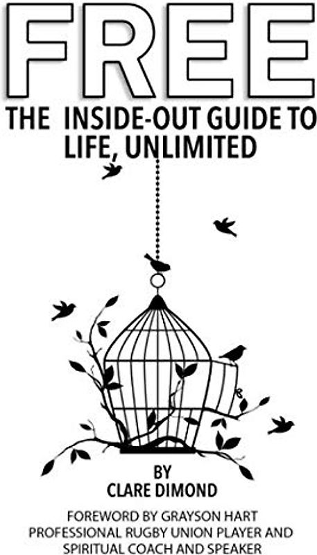 FREE: The Inside-Out Guide to Life, Unlimited