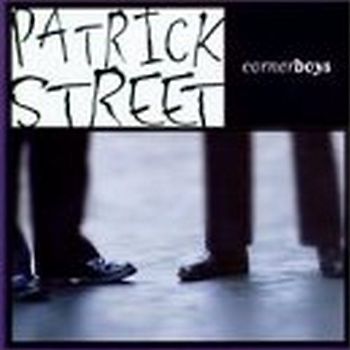 Patrick Street - CORNERBOYS