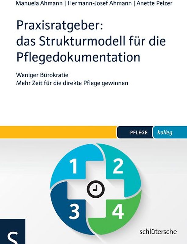 Praxisratgeber: das Strukturmodell für die Pflegedokumentation