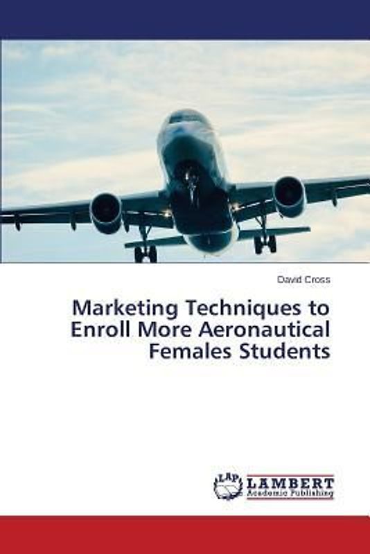 Marketing Techniques to Enroll More Aeronautical Females Students