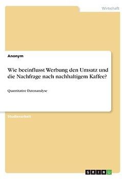 Wie beeinflusst Werbung den Umsatz und die Nachfrage nach nachhaltigem Kaffee?