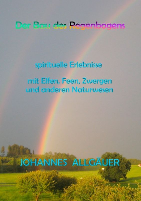 Der Bau des Regenbogens