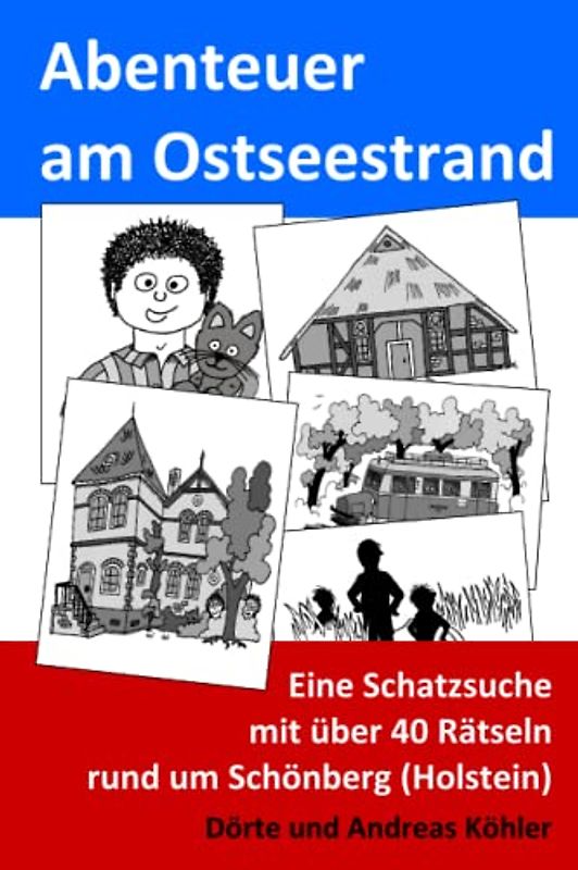 Abenteuer am Ostseestrand: Eine Schatzsuche mit über 40 Rätseln rund um Schönberg (Holstein)