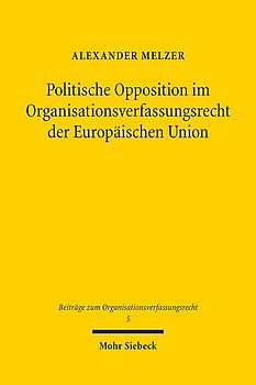 Politische Opposition im Organisationsverfassungsrecht der Europäischen Union