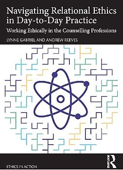 Navigating Relational Ethics in Day-to-Day Practice