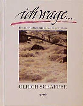 Ich wage.... Etwas einsetzen, um Leben zu gewinnen