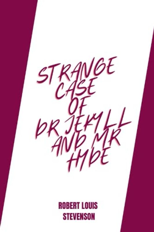 strange case of dr jekyll and mr hyde by Robert Louis Stevenson