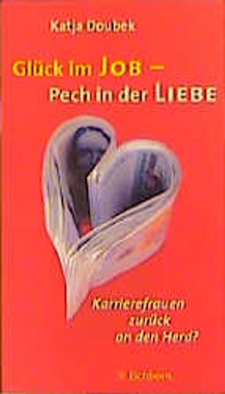 Glück im Job - Pech in der Liebe