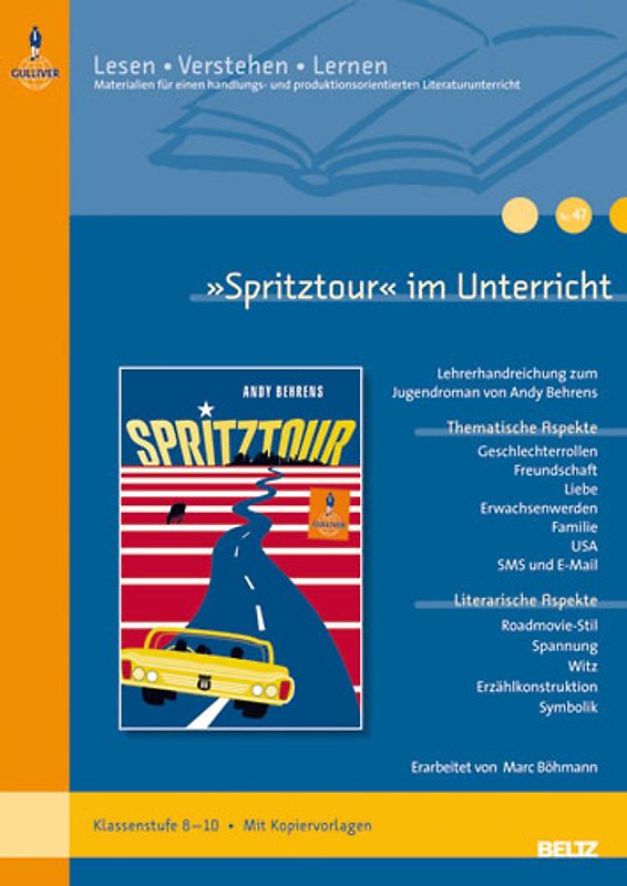 »Spritztour« im Unterricht. Lehrerhandreichung zum Jugendroman von Andy Behrens (Klassenstufe 8–10, mit Kopiervorlagen)