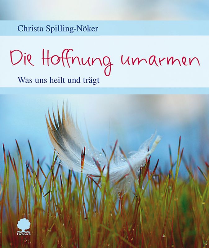 Die Hoffnung umarmen