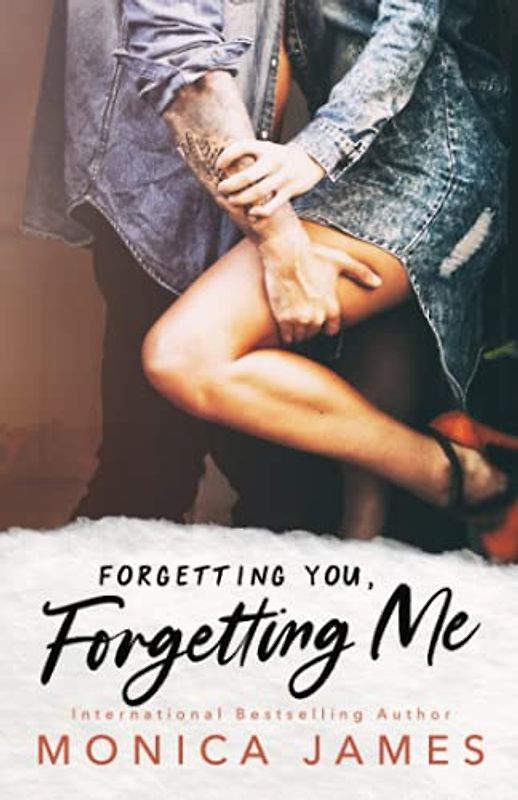 Forgetting You, Forgetting Me (Memories from Yesterday, Band 1)